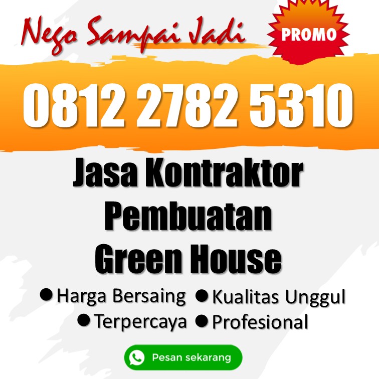 💎 WA 0812 2782 5310 - Jasa Kontraktor Green House Pohon Anggur Laweyan Solo