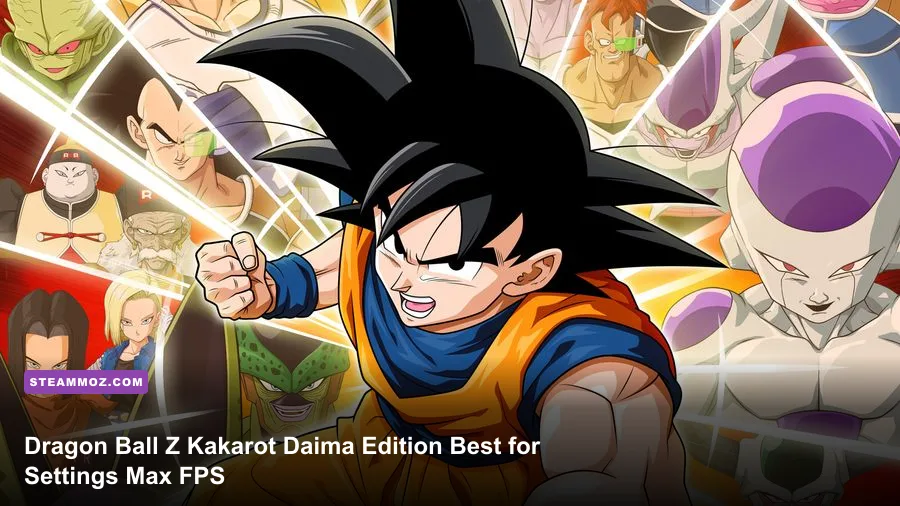 Dragon Ball Z Kakarot Daima Edition Best Settings for Max FPS