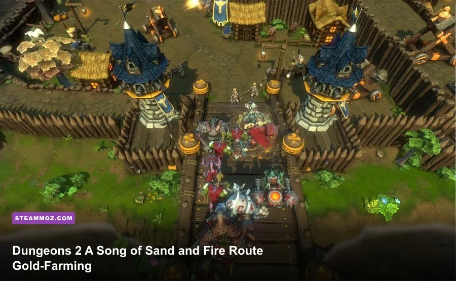 Dungeons 2 A Song of Sand and Fire Gold-Farming Route