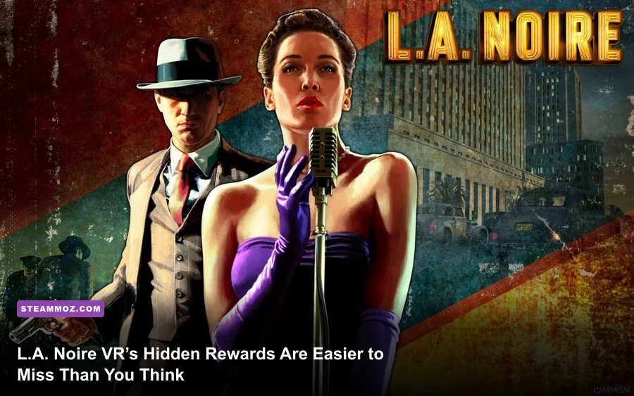 L.A. Noire The VR Case Files detective gameplay in 1940s Los Angeles