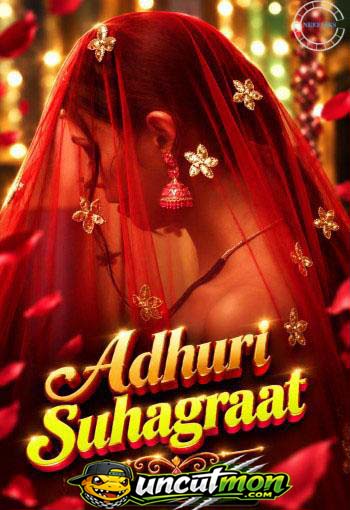 Adhuri Suhagraat 2020 S01 NueFliks Hindi Cpmplete Web Series