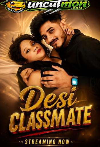 Desi Classmate (2026) Uncut Hindi Short Film