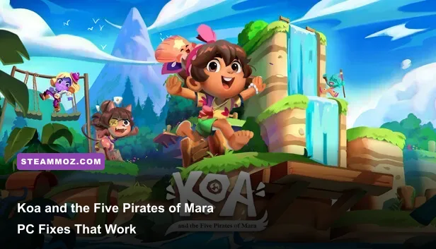 Koa and the Five Pirates of Mara PC Fixes That Work