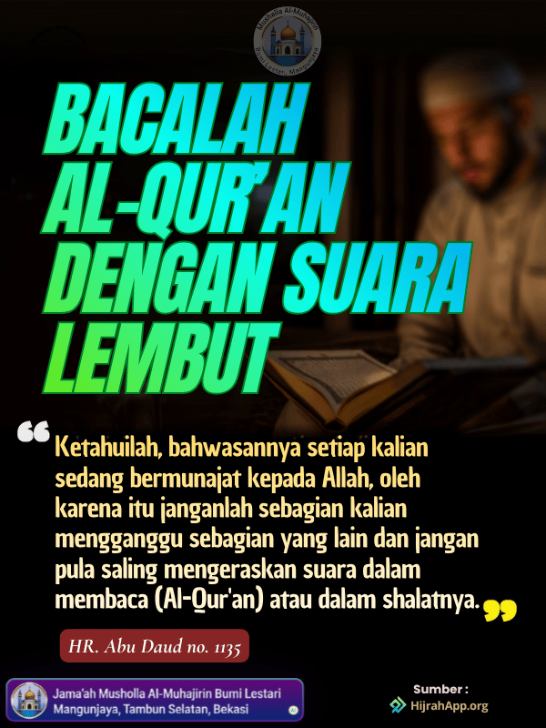 Bacalah Al-Quran dengan Suara Lembut