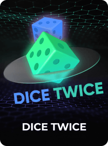 DICE TWICE