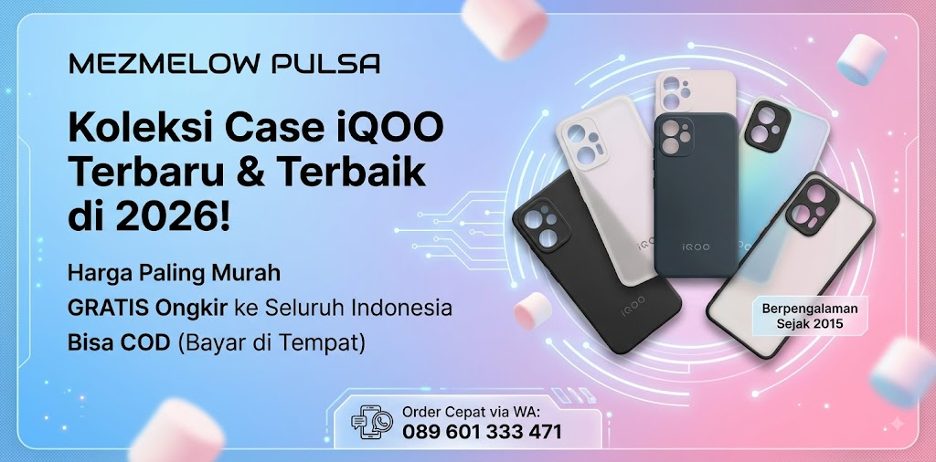 Mezmelow Pulsa: Tempat Beli Case IQOO Z10 , IQOO Z10X 5G Murah, Gratis Kirim, dan Bisa COD di BATU , JAWA TIMUR