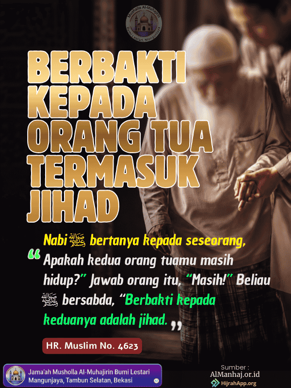 Berbakti Kepada Orang Tua Termasuk Jihad