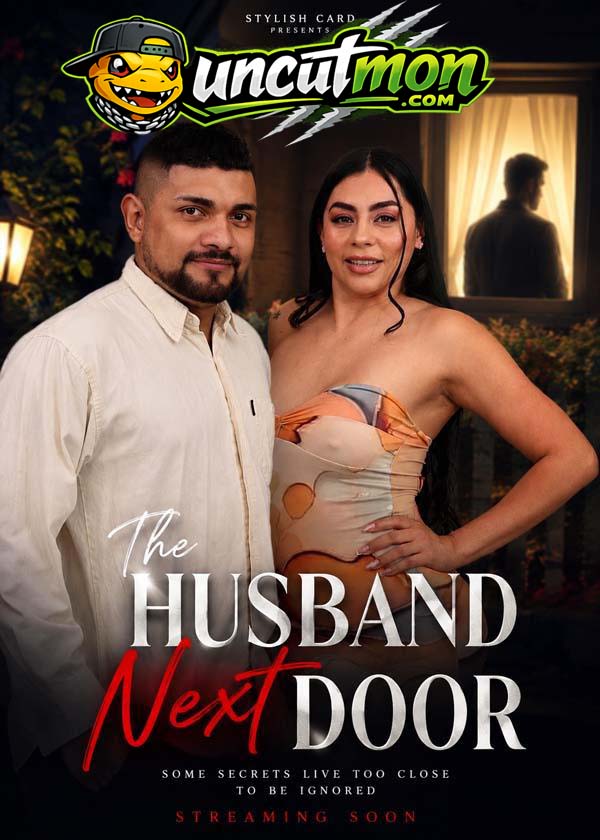 The Husband Next Door (2026) SexMex Originals English Short Film