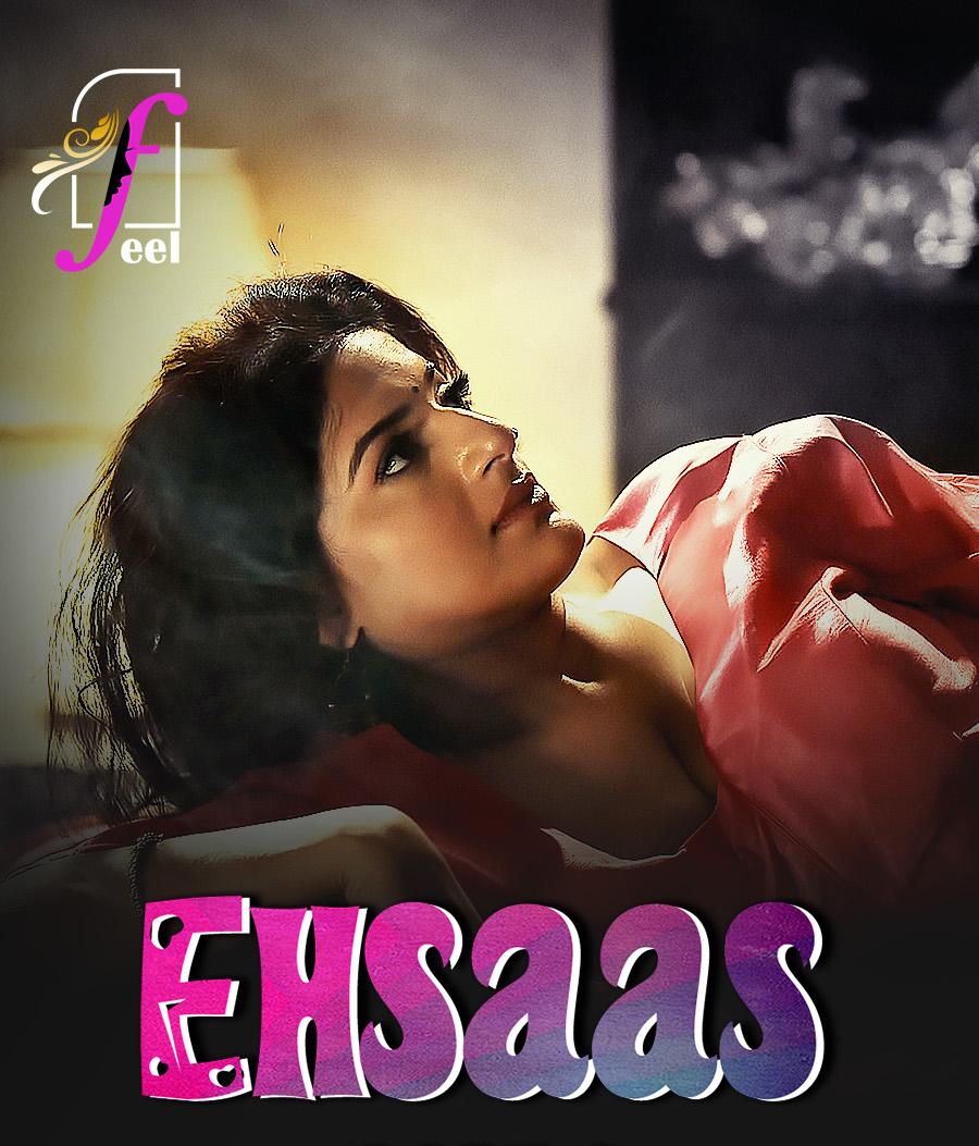 [18+] Ehsaas (2025) S01P01-2 Hindi FeelApp WEB-DL 1080p – 720p – 480p Download