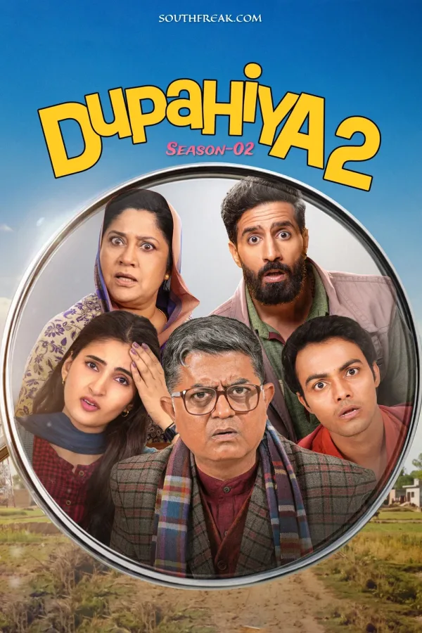 Dupahiya (2026) S02 Hindi AMZN WEB DL 1080p – 720p – 480p