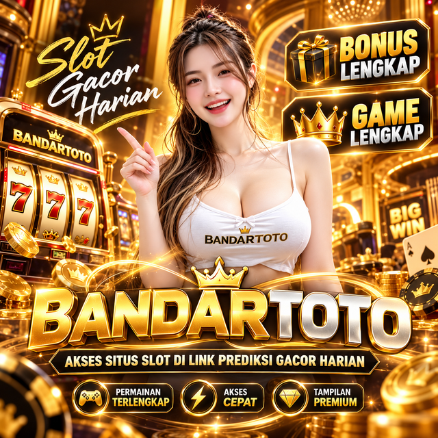 BANDARTOTO | Akses Situs Slot Di Link Prediksi Gacor Harian Dengan Permainan Terlengkap
