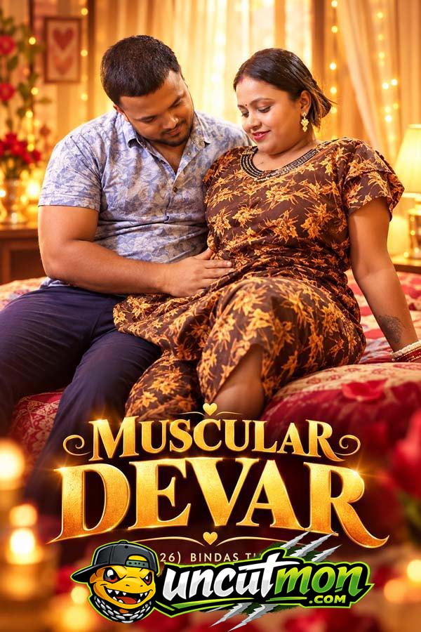 Muscular Devar 2026 BindasTimes UnCut Hindi Short Film