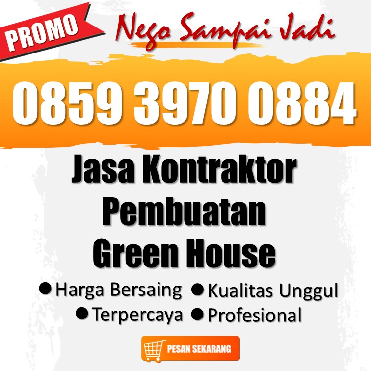 📞 WA 0859 3970 0884 - Ongkos Pembuatan GreenHouse Tanaman Hias Magelang Utara Magelang