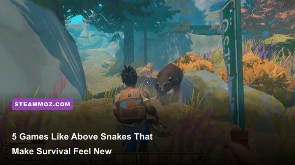 A collection of survival crafting games similar to Above Snakes