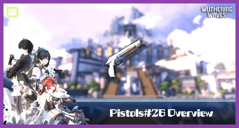 Rectifier and pistols tier ranking Wuthering Waves