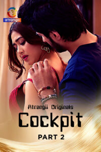 [18+] Cockpit Part 2 (2026) S01 Hindi Atrangii WEB-DL 1080p – 720p – 480p Download & Watch