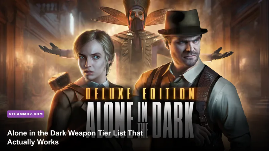 Alone in the Dark Weapon Tier List That Actually Works
