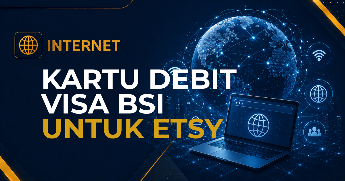 Mei Rizal - 5 Hal tentang Kartu Debit Visa BSI untuk Etsy Billing: Pengalaman Berhasil Seller Indonesia