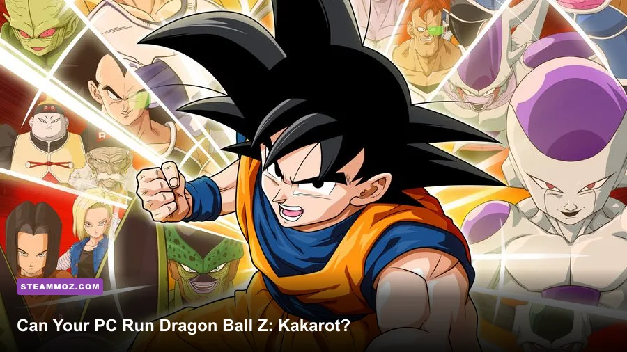 Can Your PC Run Dragon Ball Z: Kakarot?