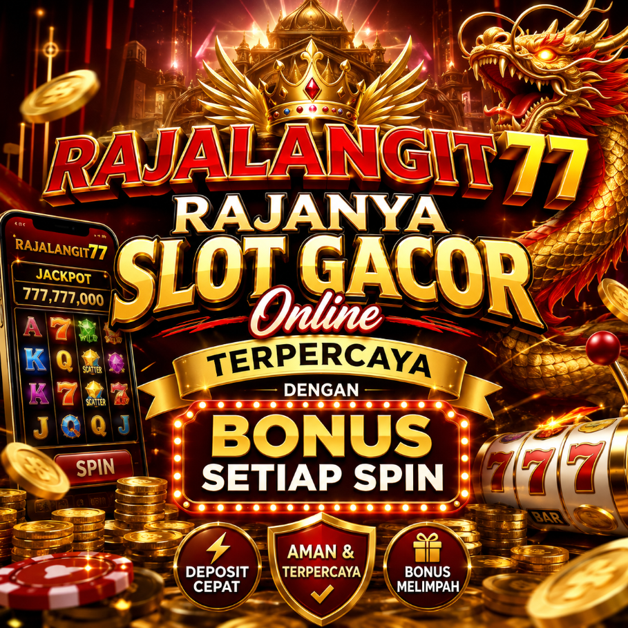 RAJALANGIT77 Rajanya Slot Gacor Online Terpercaya dengan Bonus Setiap Spin