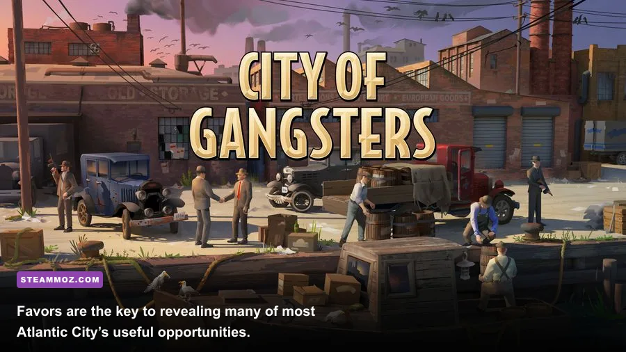 City of Gangsters Atlantic City character favor and mission interaction