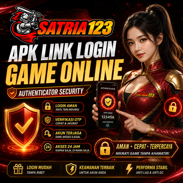 SATRIA123 APK | Link Login Asli Game Online dengan Sistem Authenticator Security 