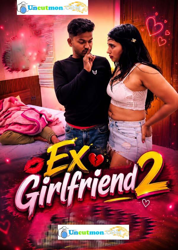 Ex Girlfriend 2 (2026) Uncut Hindi Short Film