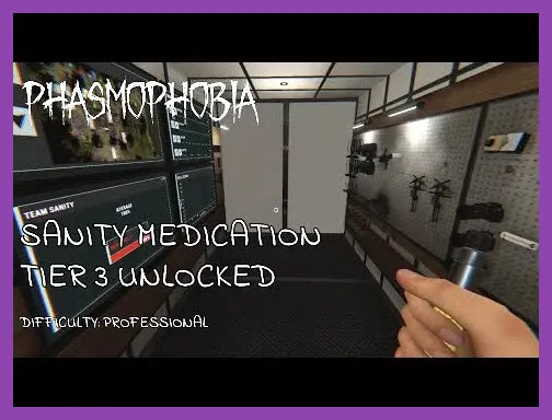 Using Tier 3 Sanity Medication in Phasmophobia