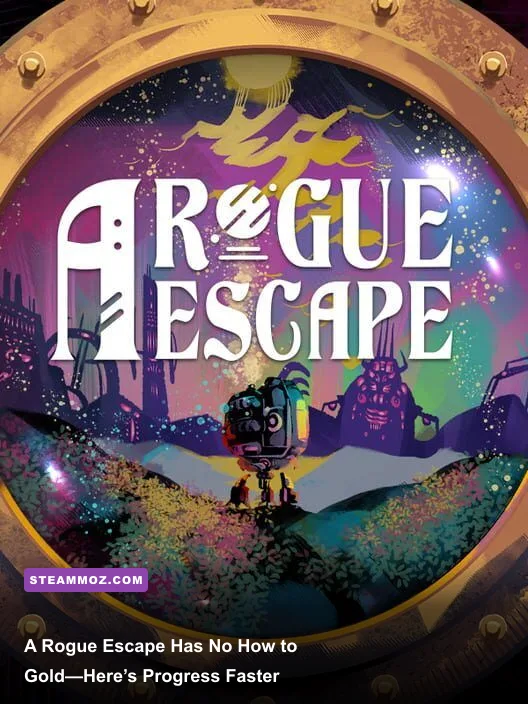 A Rogue Escape Has No Gold—Here’s How to Progress Faster