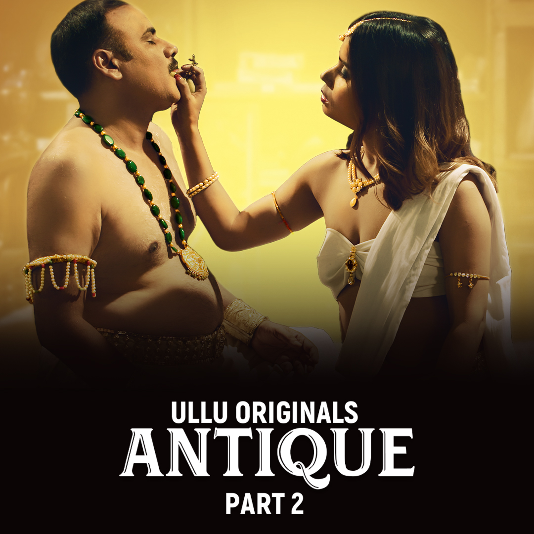 [18+] Antique (2023) S01 Hindi Ullu WEB-DL 1080p – 720p – 480P Download & Watch