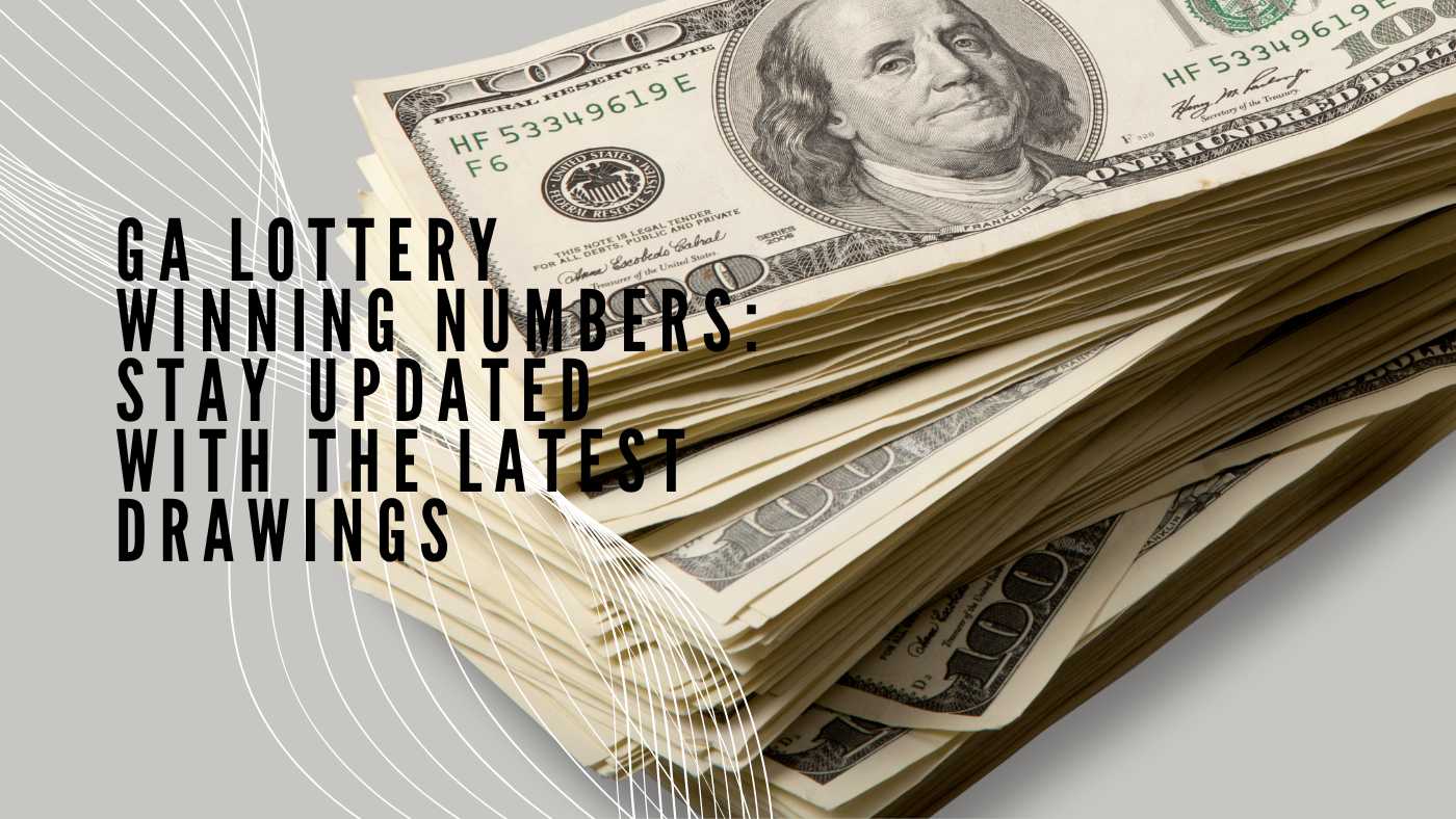 GA-Lottery-Winning-Numbers-Stay-Updated-with-the-Latest-Drawings