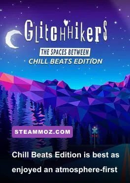 Glitchhikers The Spaces Between Chill Beats Edition surreal neon environment