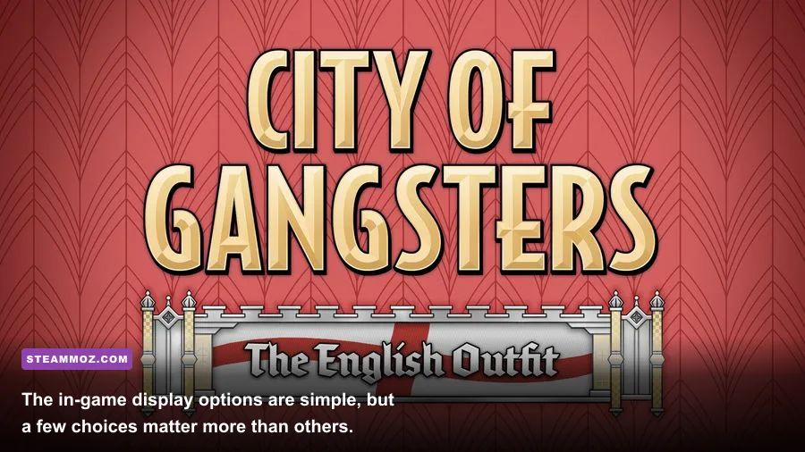 City of Gangsters PC graphics options showing resolution fullscreen and quality settings