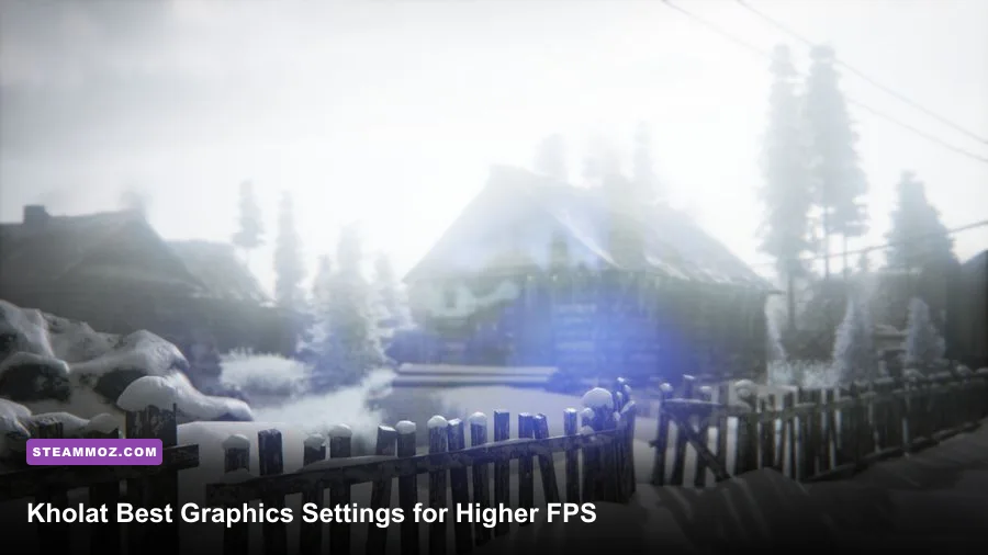 Kholat Best Graphics Settings for Higher FPS