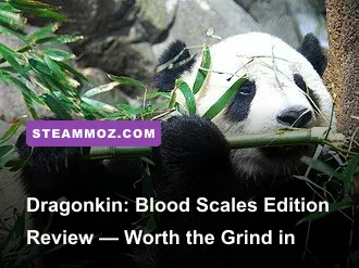 Dragonkin: Blood Scales Edition Review — Worth the Grind in 2026?