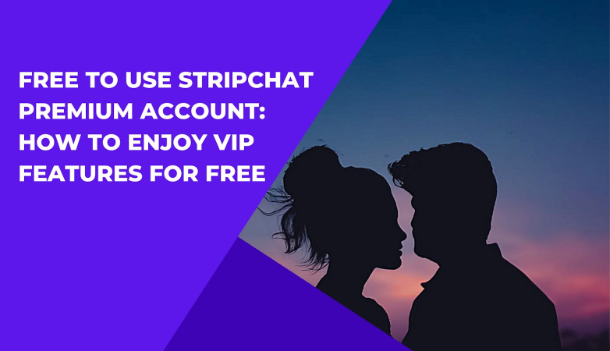 Free-to-Use-Stripchat-Premium-Account