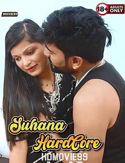 Suhana HardCore 2025 UnRated Hindi Short Film