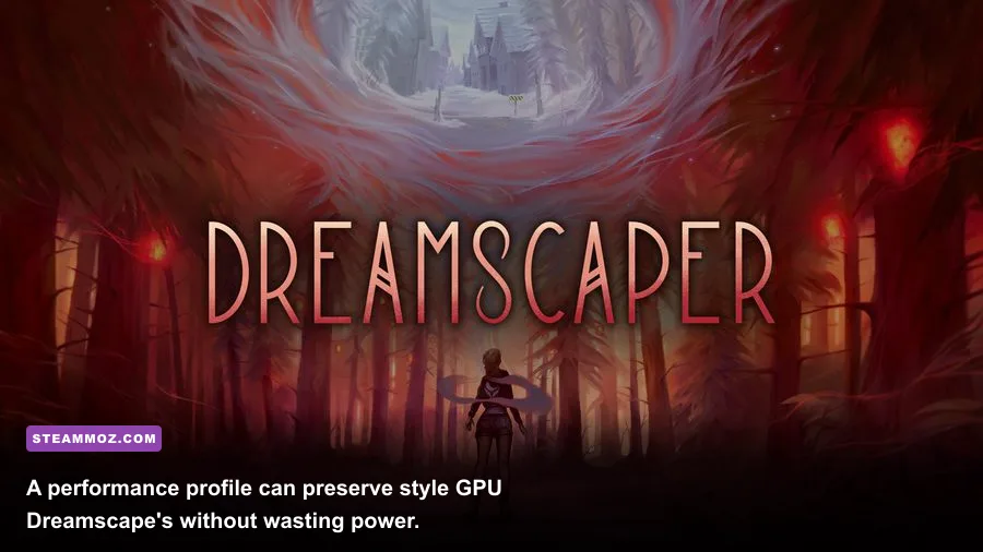 Dreamscape running at 1080p with performance-focused settings for a high frame rate