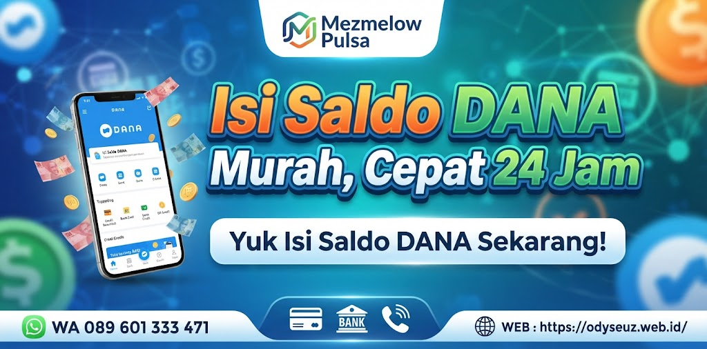 Mezmelow Pulsa: Isi Saldo DANA Murah, Cepat 24 Jam di Solo — Yuk Isi Saldo DANA Sekarang