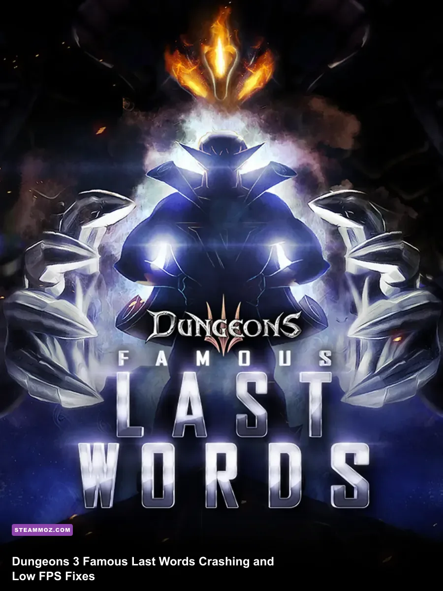 Dungeons 3 Famous Last Words Crashing and Low FPS Fixes