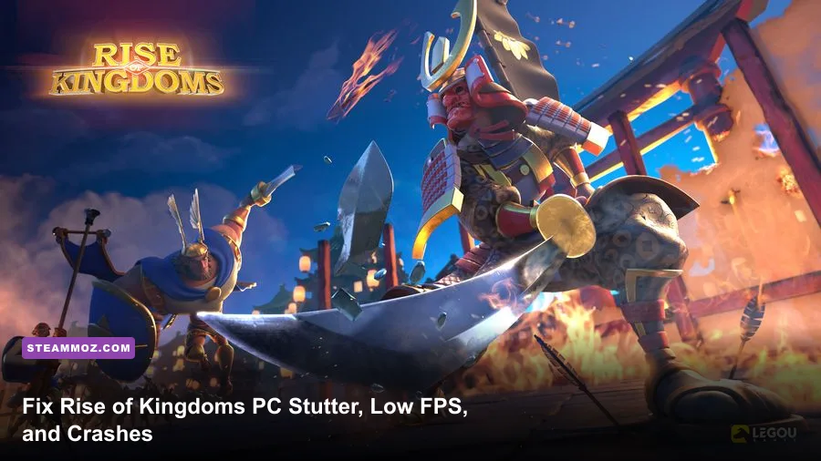 Fix Rise of Kingdoms PC Stutter, Low FPS, and Crashes