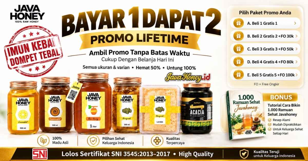 Promo Lifetime Bayar 1 Dapat 2 Javahoney dan Bonus 1.000 Ramuan Sehat Javahoney