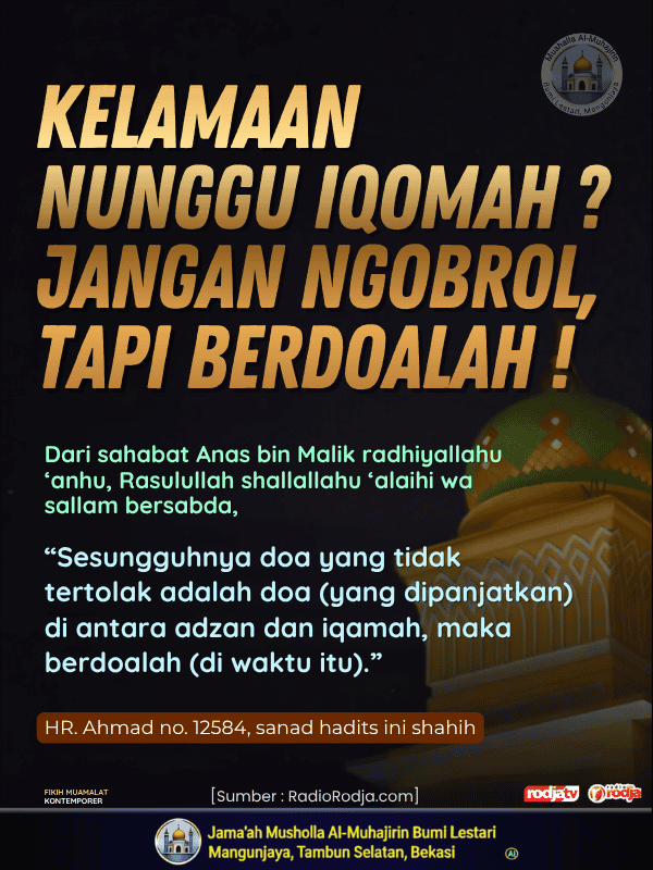 Kelamaan Nunggu Iqomah? Jangan Ngobrol, Tapi Berdoalah!