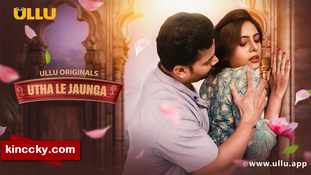 Utha Le Jaunga Part 01 (2025) S01E01T04 Ullu Hindi Web Series [700MB]