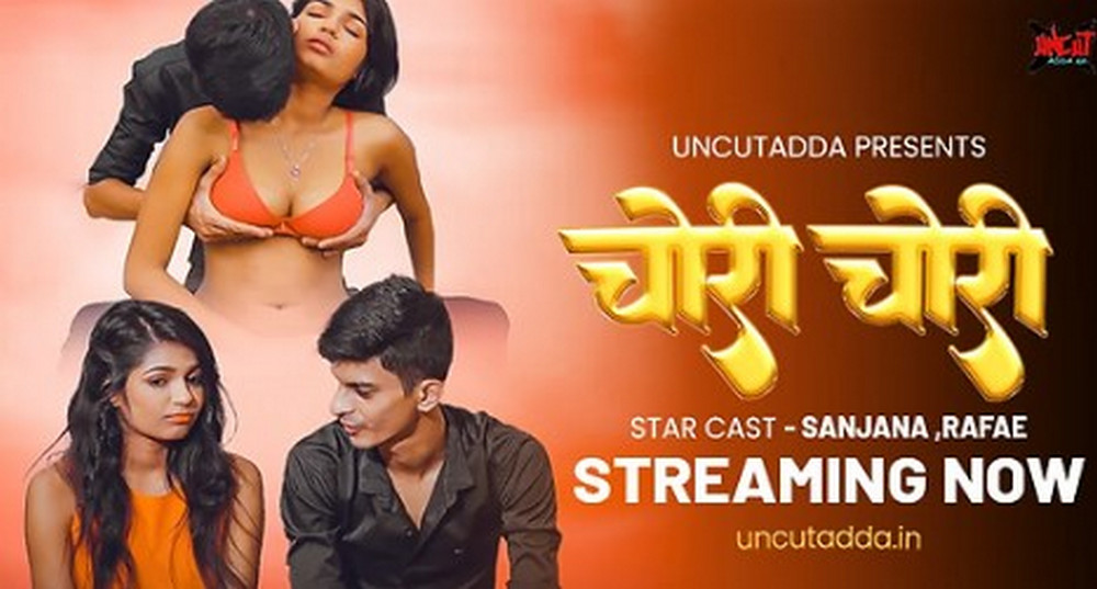 Chori Chori (2025) UncutAdda Hindi Short Film [250MB]