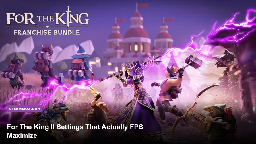 For The King II Settings That Actually Maximize FPS