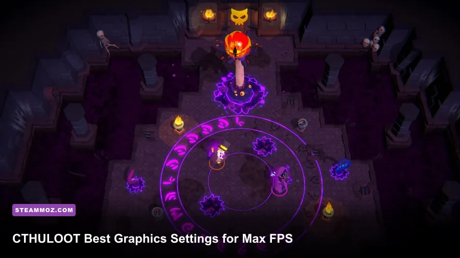 CTHULOOT Best Graphics Settings for Max FPS