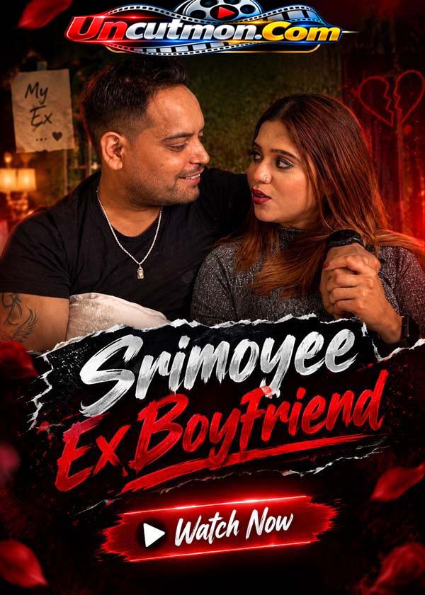 Srimoyee Ex Boyfriend 2026 UnCut Hindi Short Film