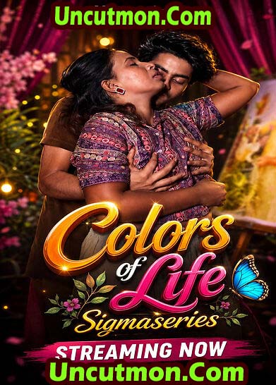 Colors of Life Sigmaseries Hot Series Download
