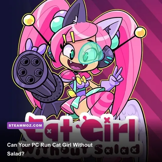Can Your PC Run Cat Girl Without Salad?